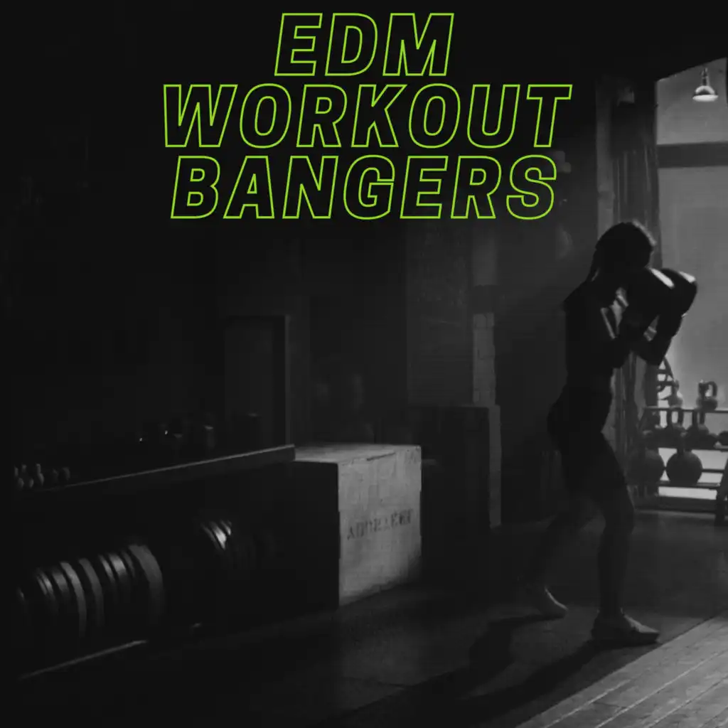 EDM Workout Bangers