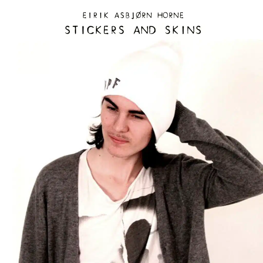 Stickers and Skins (feat. Eirik Asbjørn Horne)