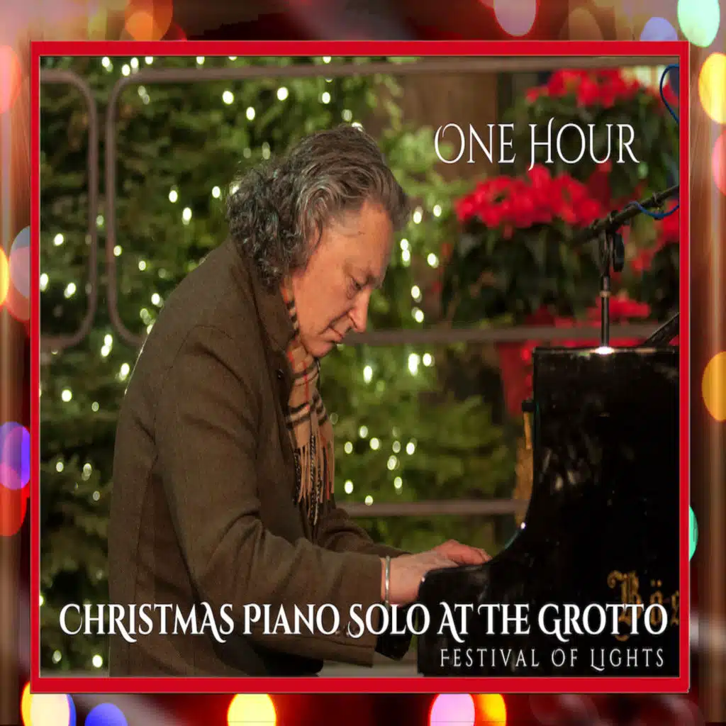 One Hour (Christmas Piano Solo at the Grotto) [Festival of Lights]