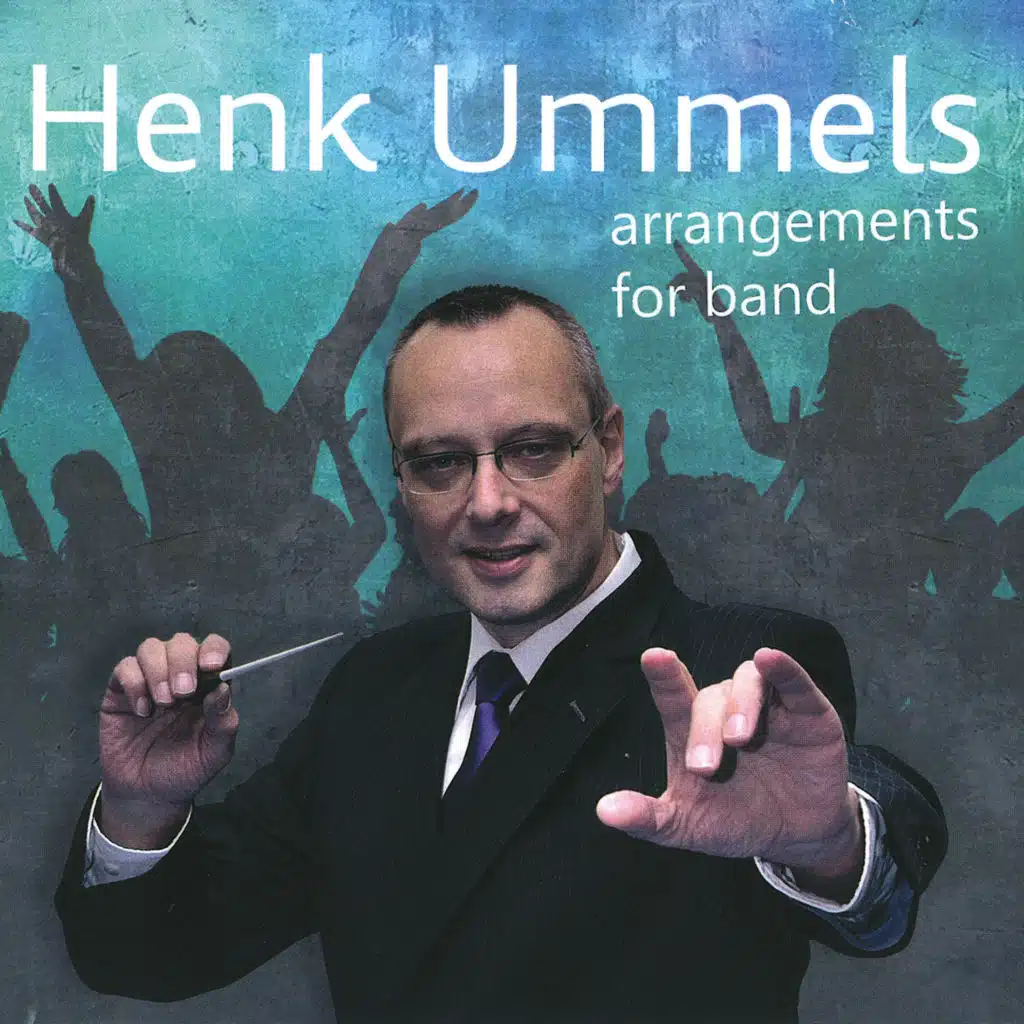 New Compositions For Concert Band 71: Henk Ummels Arrangements for Band