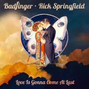 Love is Gonna Come at Last (feat. Rick Springfield)