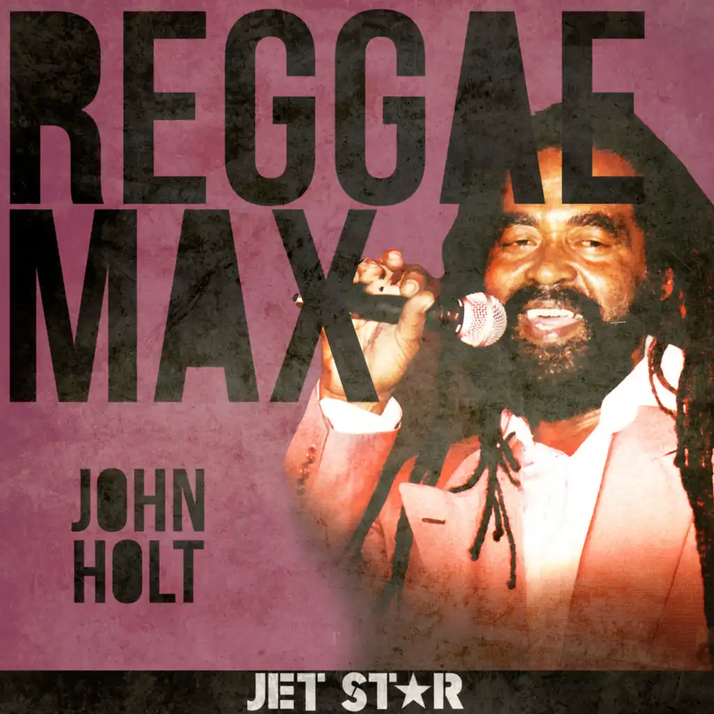 Reggae Max: John Holt