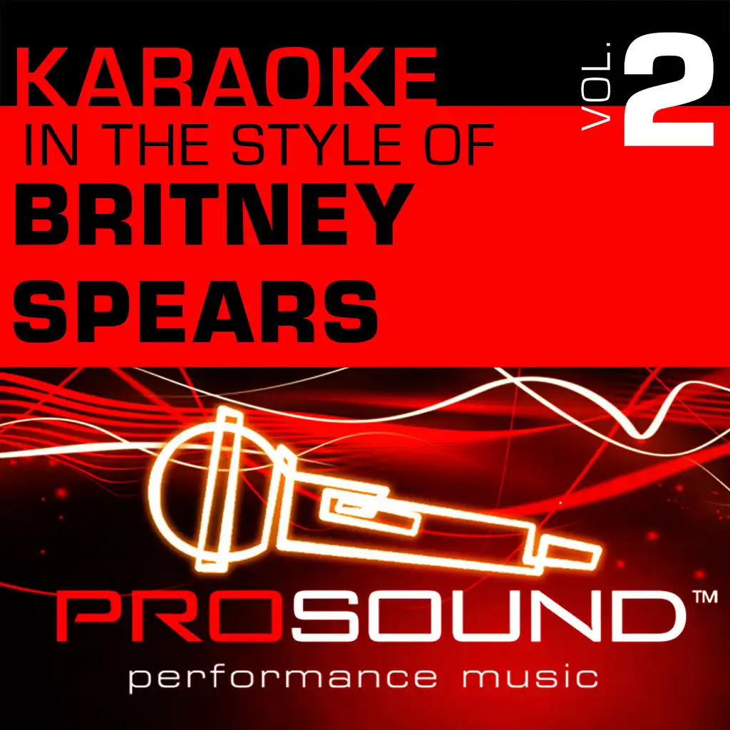 Karaoke - In the Style of Britney Spears, Vol. 2 (Professional Performance Tracks)