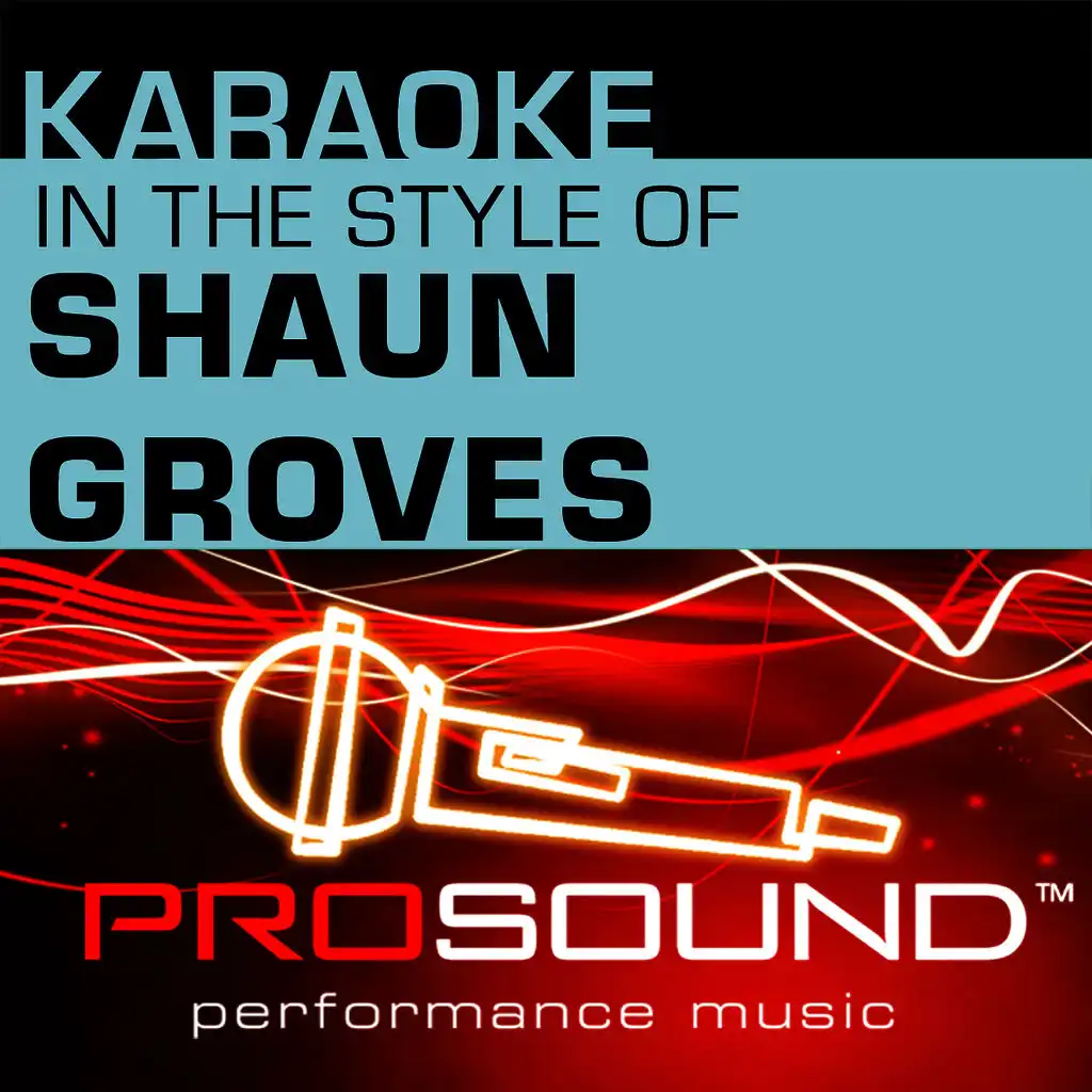 Karaoke - In the Style of Shaun Groves - EP (Professional Performance Tracks)