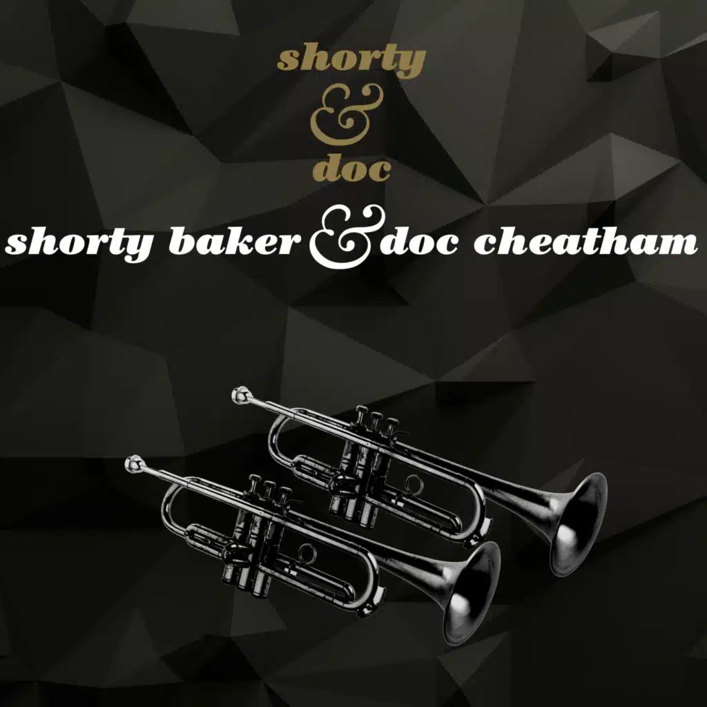 Shorty Baker & Doc Cheatham