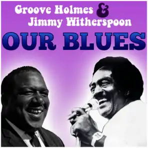 Richard "Groove" Holmes & Jimmy Witherspoon