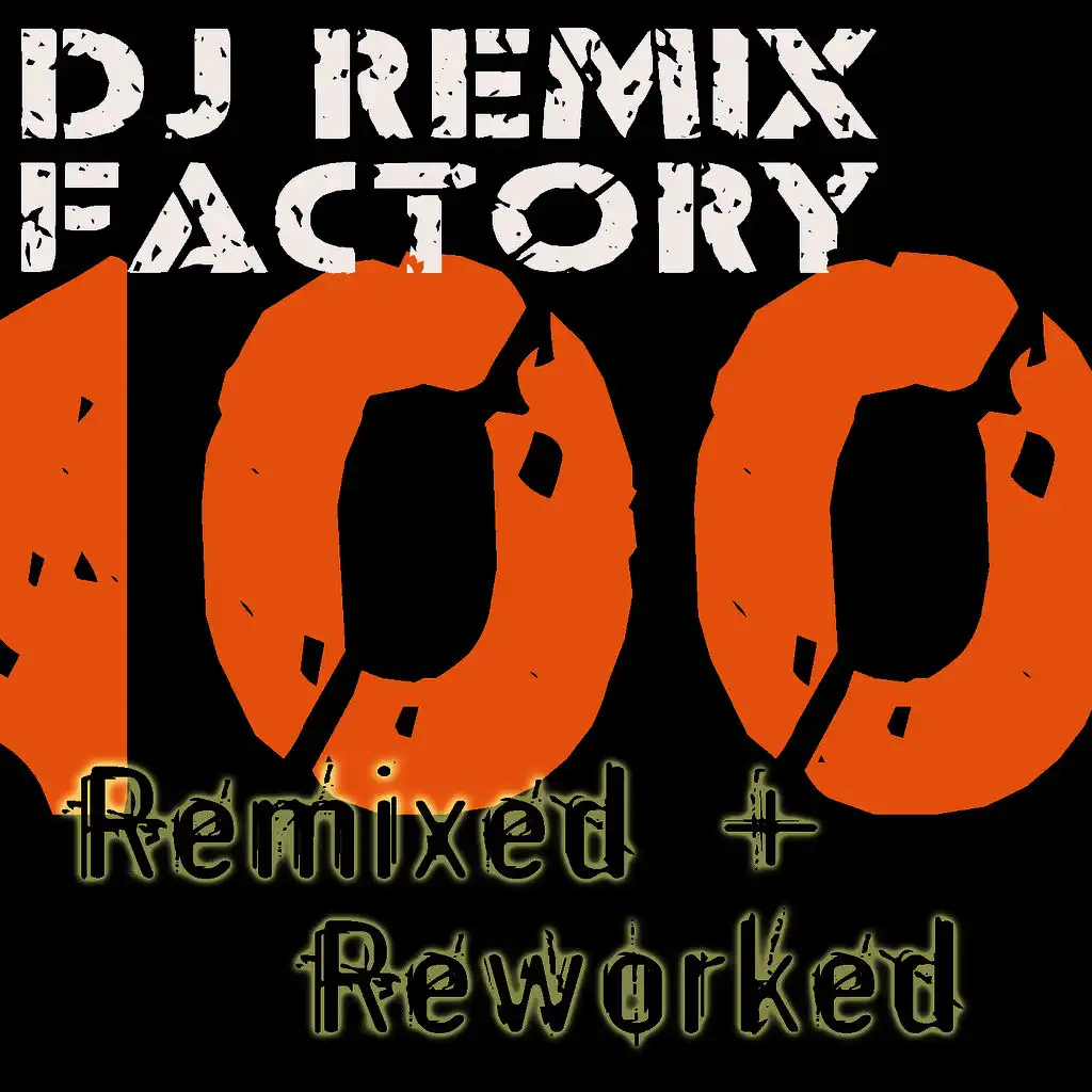 DJ Remix Workout – 100 Remixed + Reworked