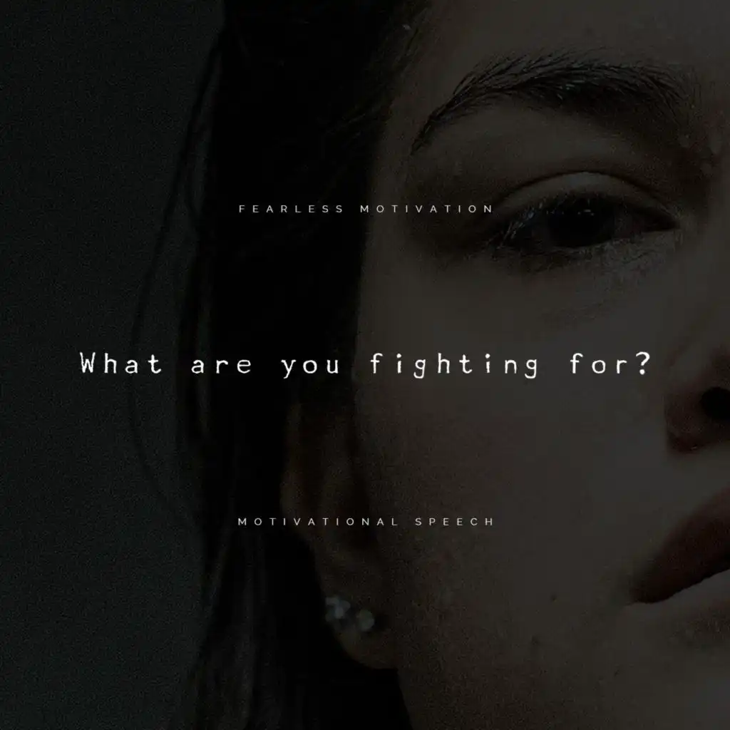 What Are You Fighting For