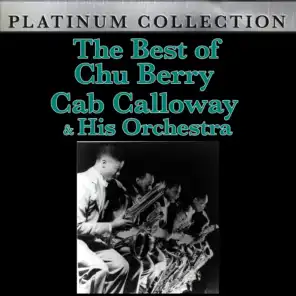 The Best of Chu Berry & Cab Calloway & His Orchestra