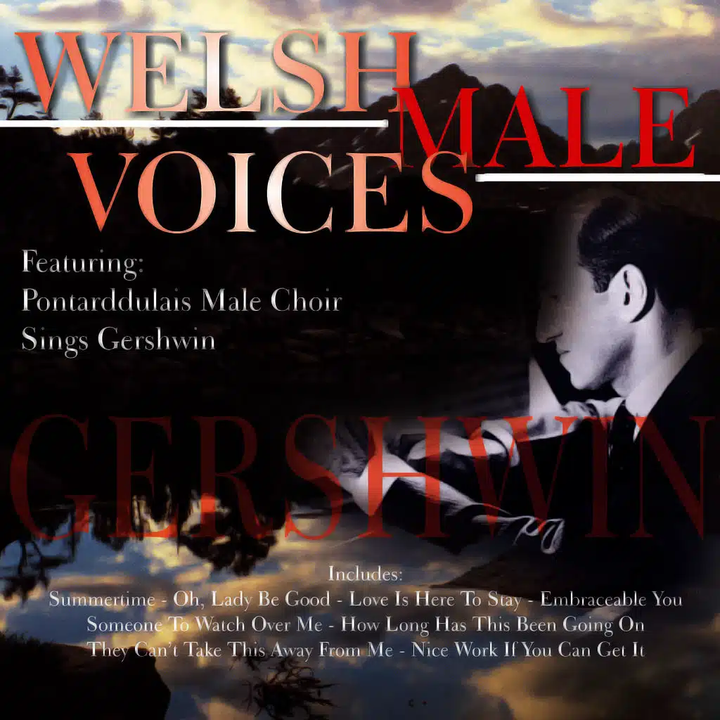 Welsh Male Voices Sing Gershwin