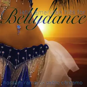 Hossam Ramzy and Pablo Carcamo: Latin American Hits for Bellydance