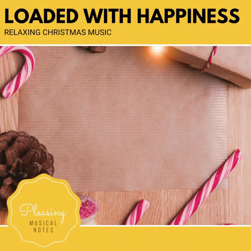 Loaded With Happiness - Relaxing Christmas Music
