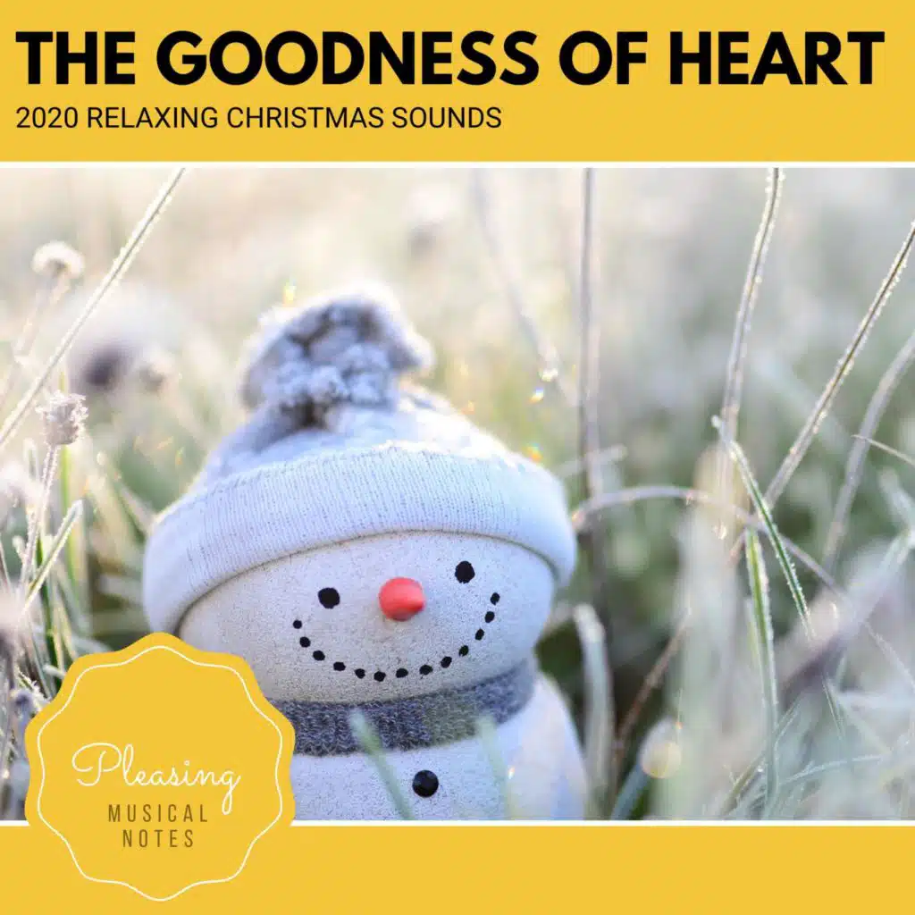 The Goodness Of Heart - 2020 Relaxing Christmas Sounds
