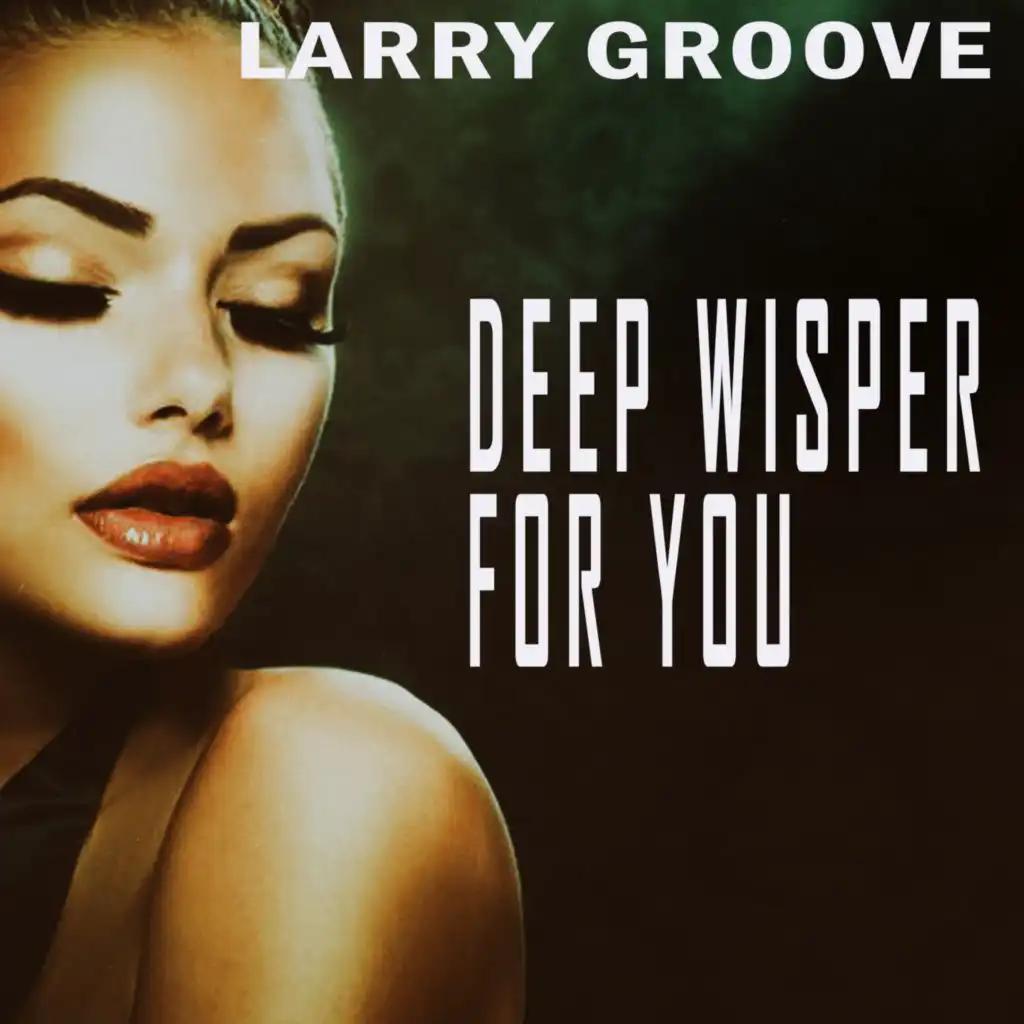 Deep Wisper For You