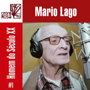 Mario Lago, Homem do Século XX - # 1