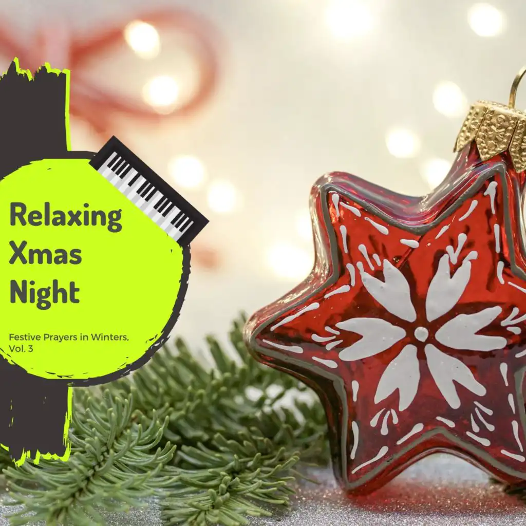 Relaxing Xmas Night - Festive Prayers In Winters, Vol. 3