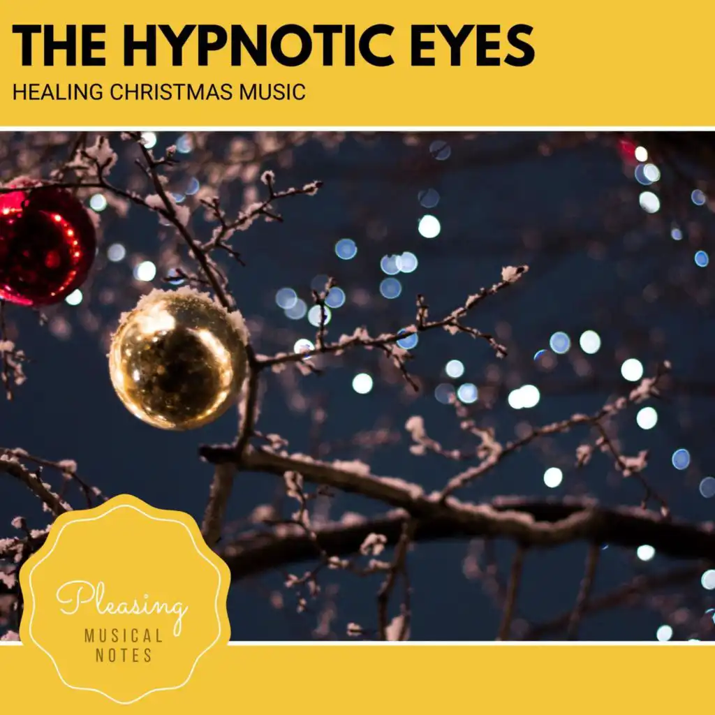 The Hypnotic Eyes - Healing Christmas Music