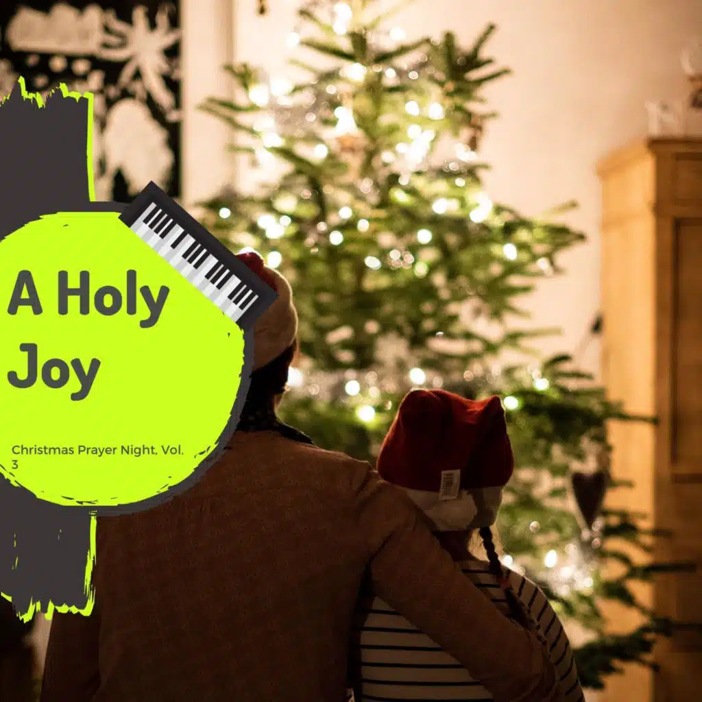 A Holly Joy - Christmas Prayer Night, Vol. 3