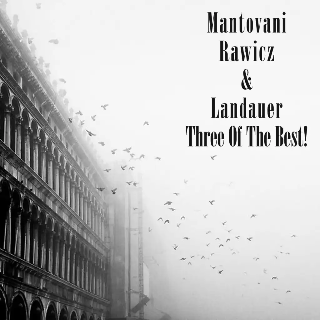 Three Of The Best: Mantoviani, Rawicz & Landauer