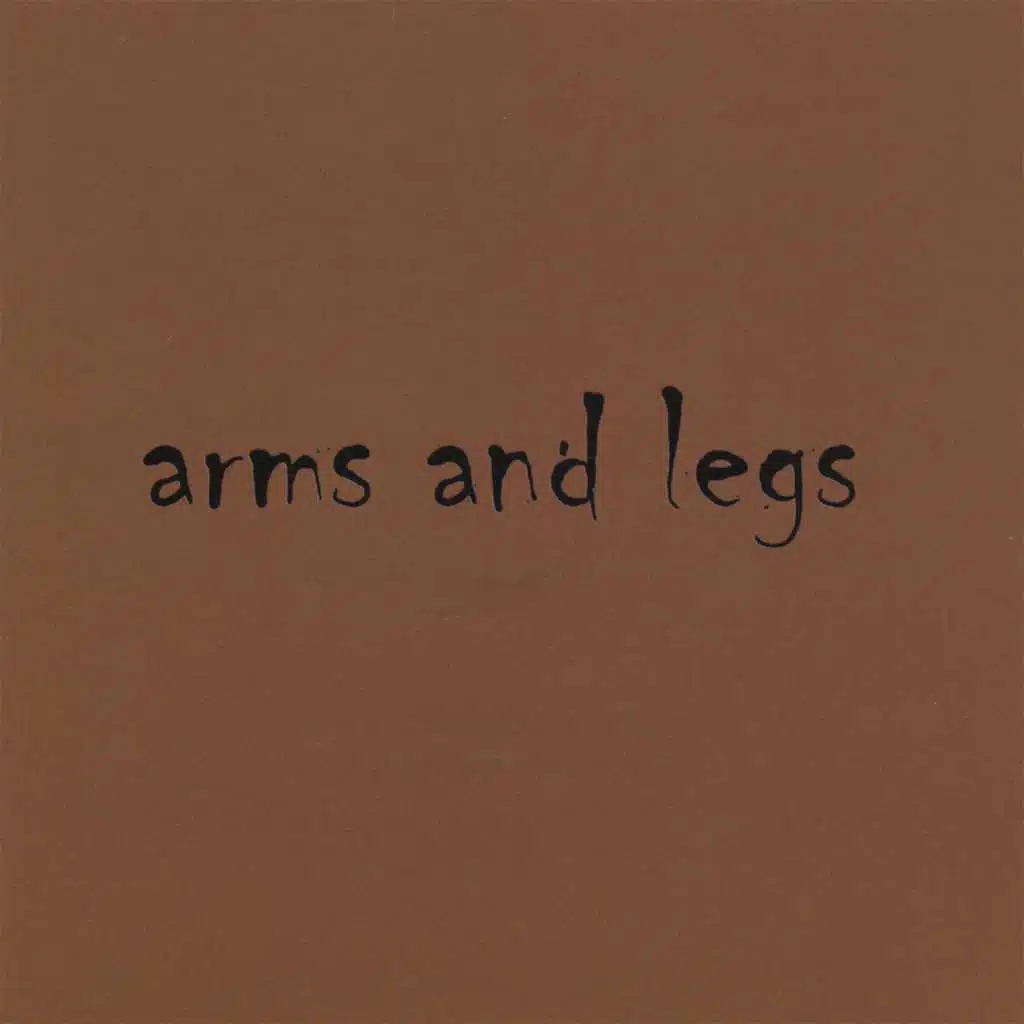 Arms and Legs