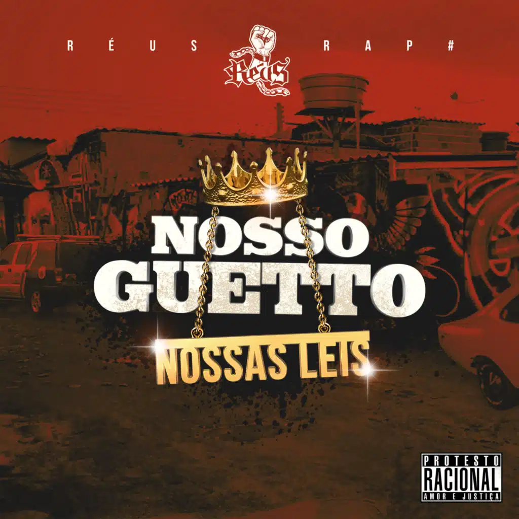 Nosso Guetto, Nossas Leis
