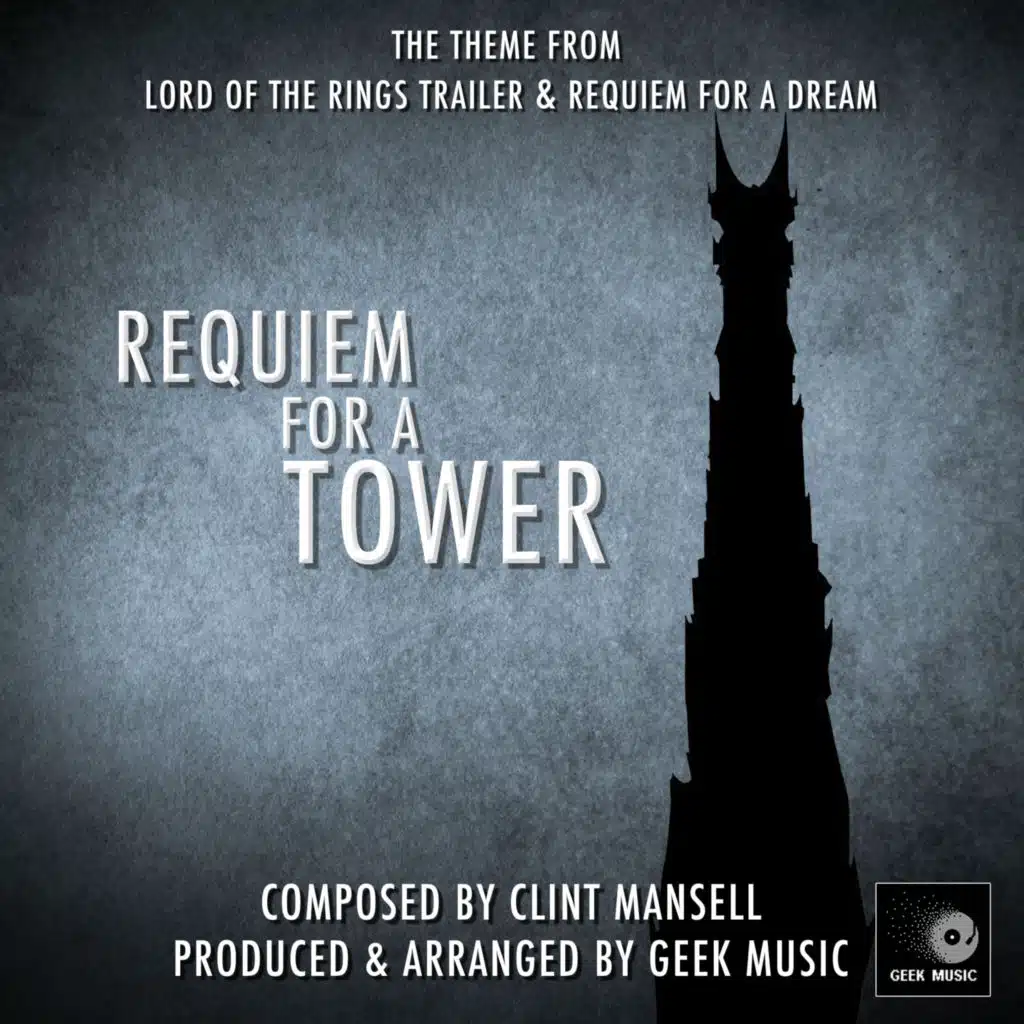 Requiem For A Tower - Theme From The Lord Of The  Rings Trailer & Requiem For A Dream