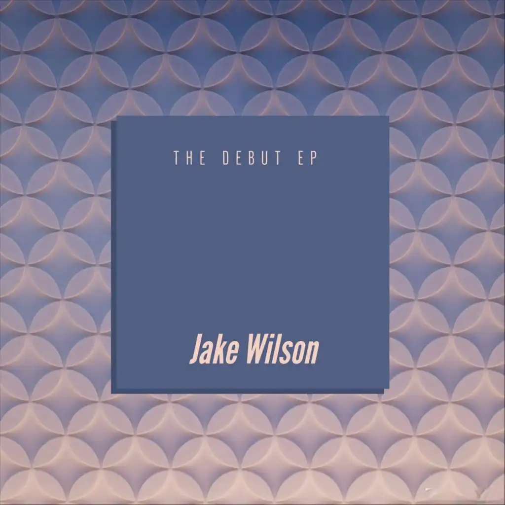 Jake Wilson - EP