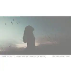 Lose You To Love Me (Piano Version)