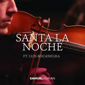 Santa La Noche (feat. Luis Bocanegra)