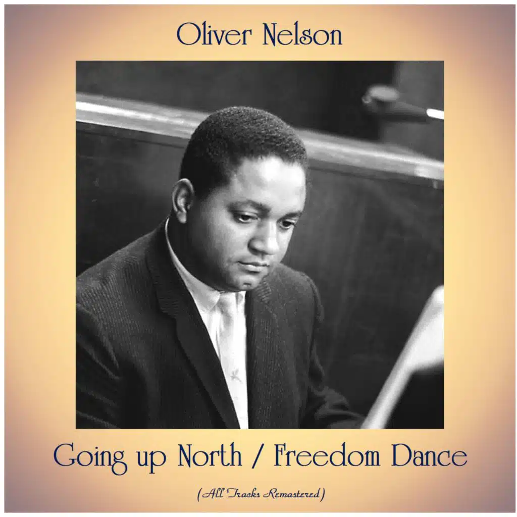 Going up North / Freedom Dance (All Tracks Remastered)