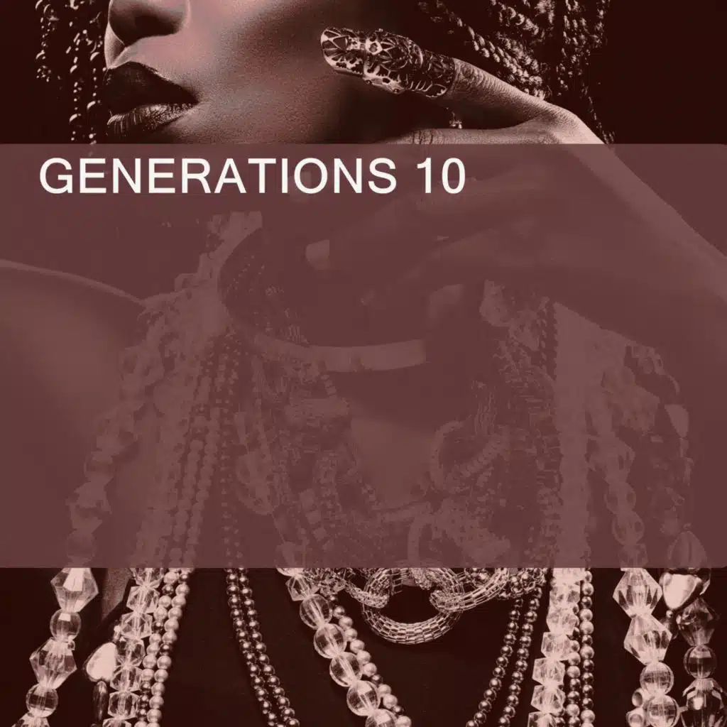 GENERATIONS 10