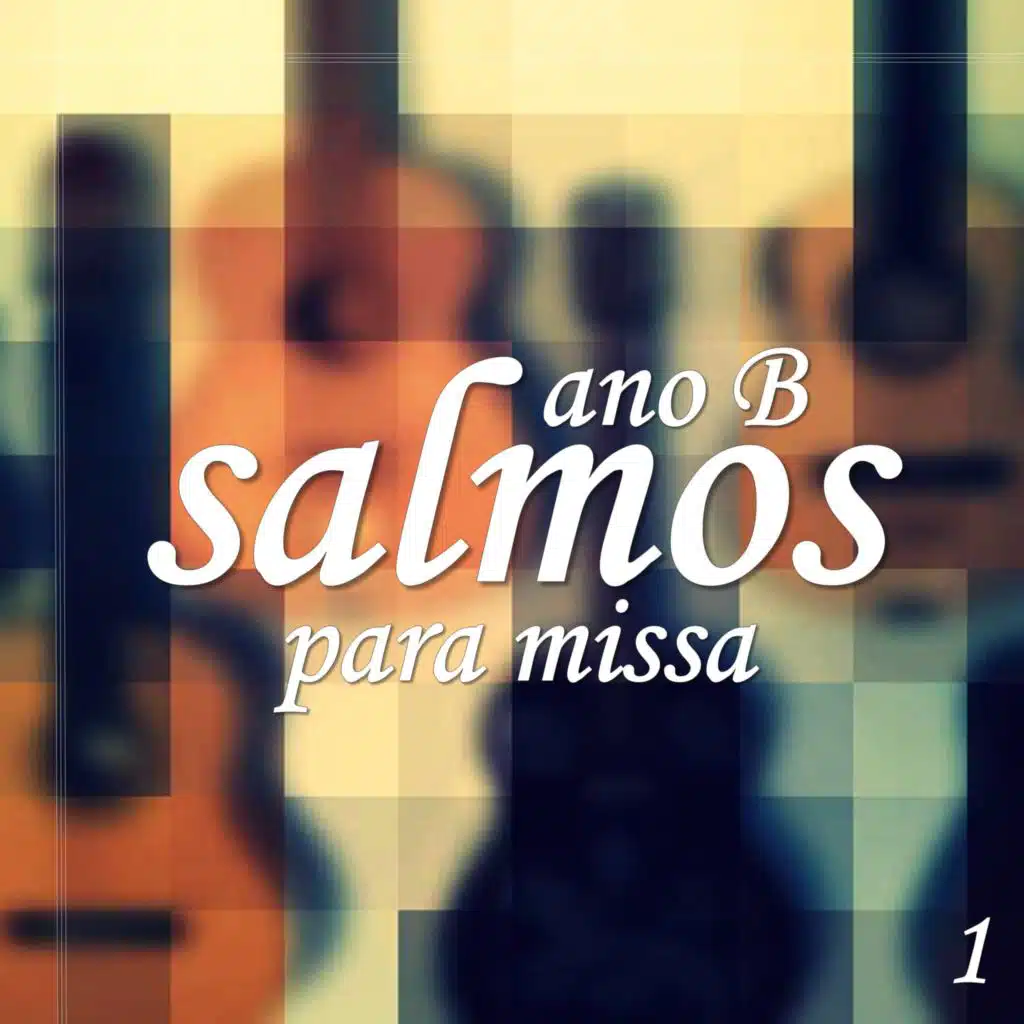 Salmos para Missa: Ano B 1 (feat. Cássio Marcelo)