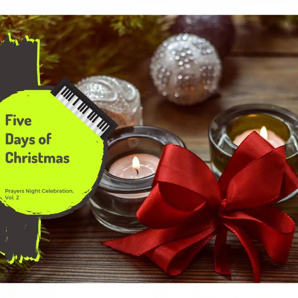 Five Days Of Christmas - Prayers Night Celebration, Vol. 2