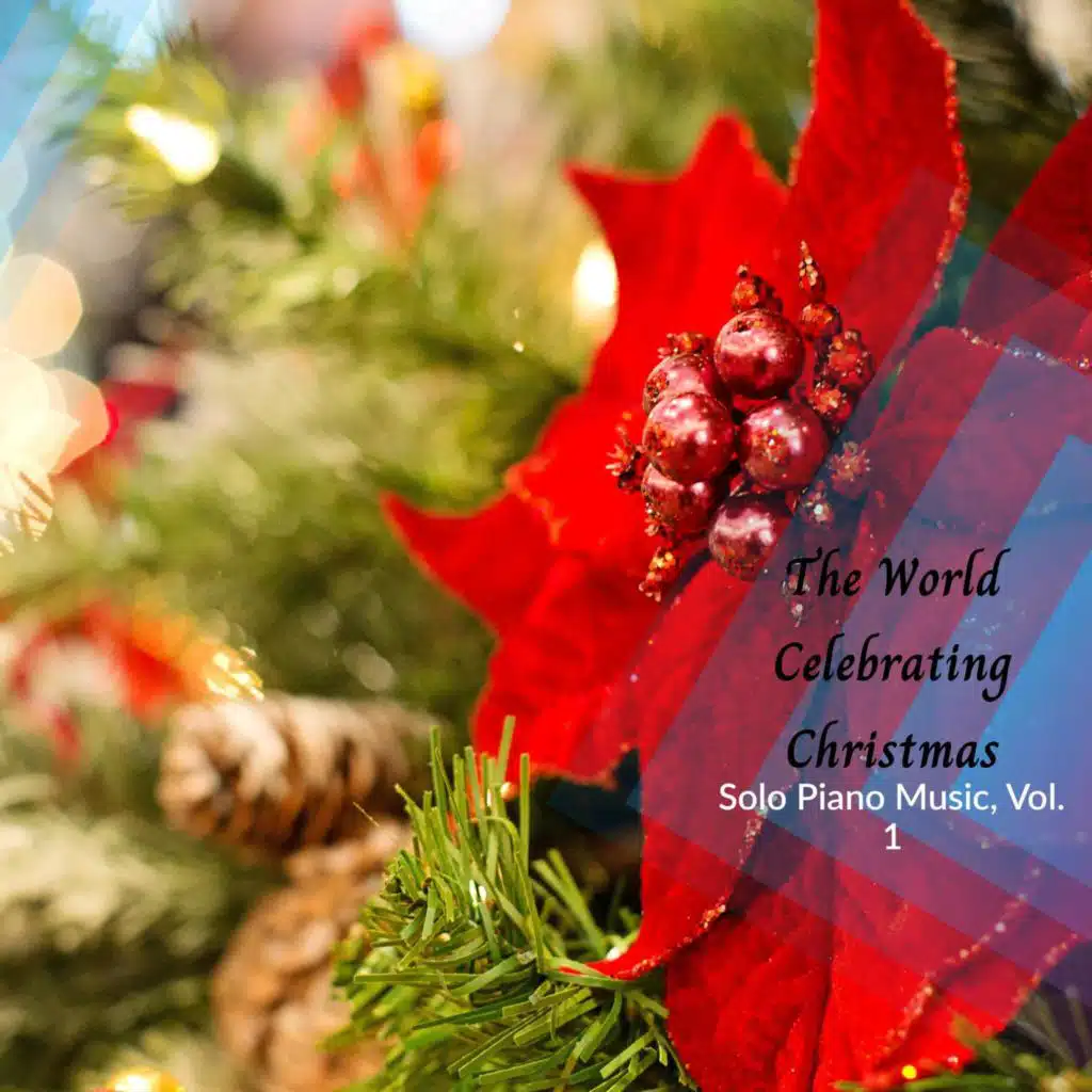 The World Celebrating Christmas - Solo Piano Music, Vol. 1