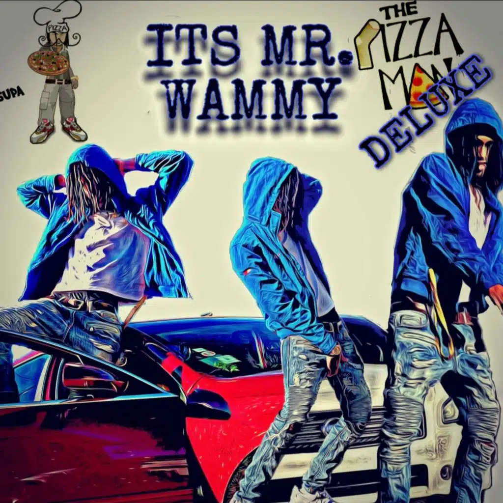 Its Mr. Wammy (The Pizza Man Deluxe)
