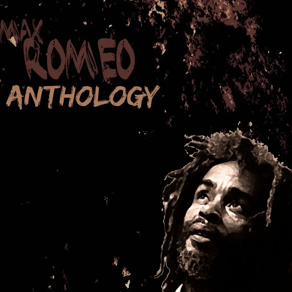 Max Romeo Anthology