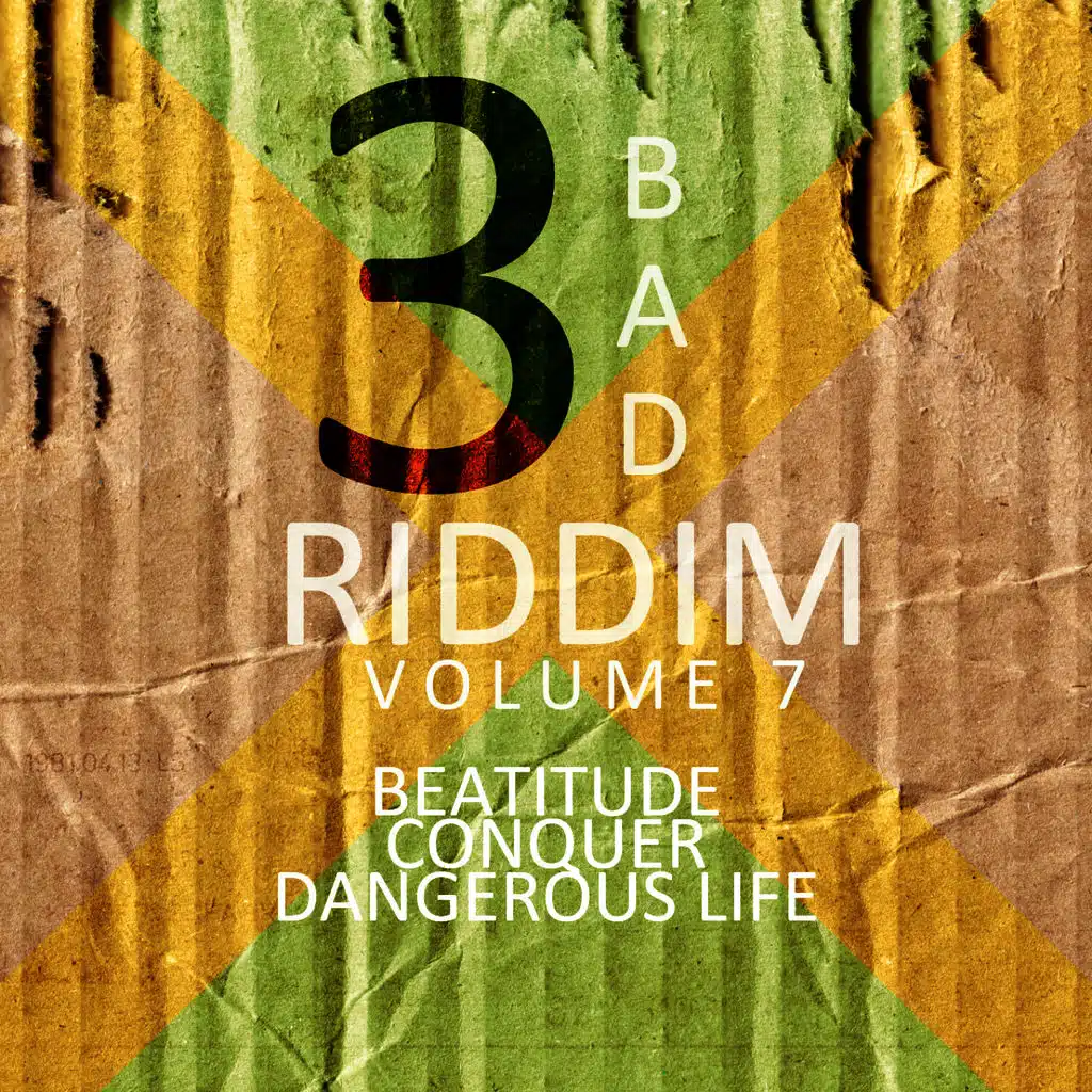3 Bad Riddim Vol 7
