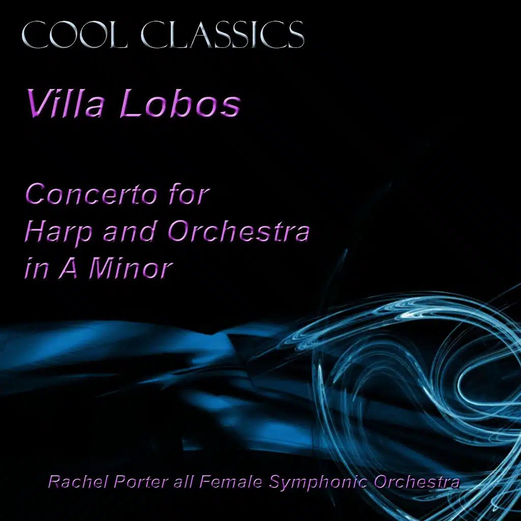 Villa-Lobos: Concerto for Harp & Orchestra in A Minor