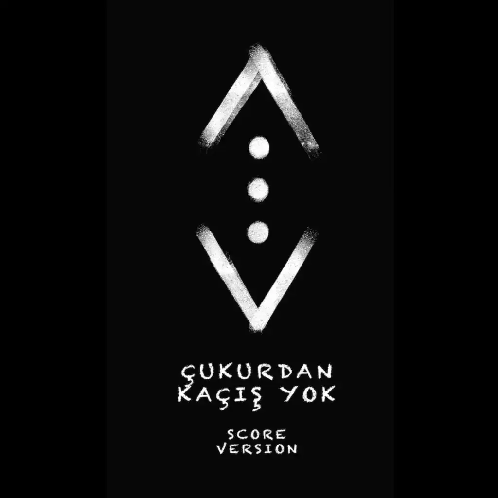 Çukurdan Kaçış Yok (Score Version)