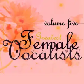 Greatest Female Vocalists, Vol 5
