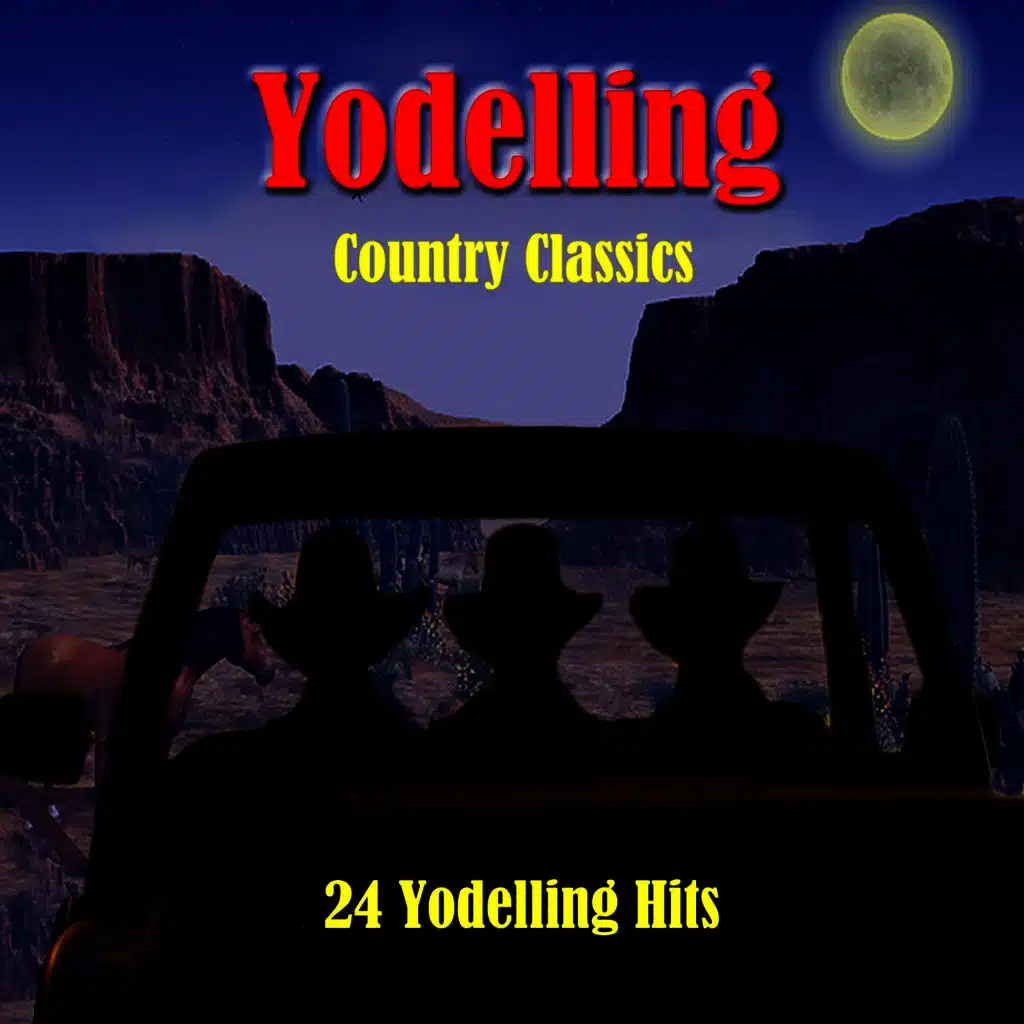 Yodelling Country Classics: 24 Yodelling Hits