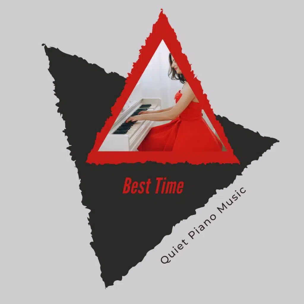 Best Time - Quiet Piano Music