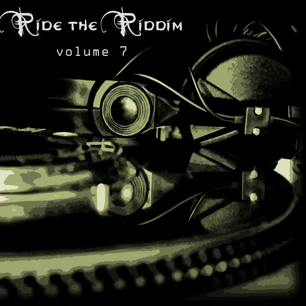 Ride The Riddim Vol 7