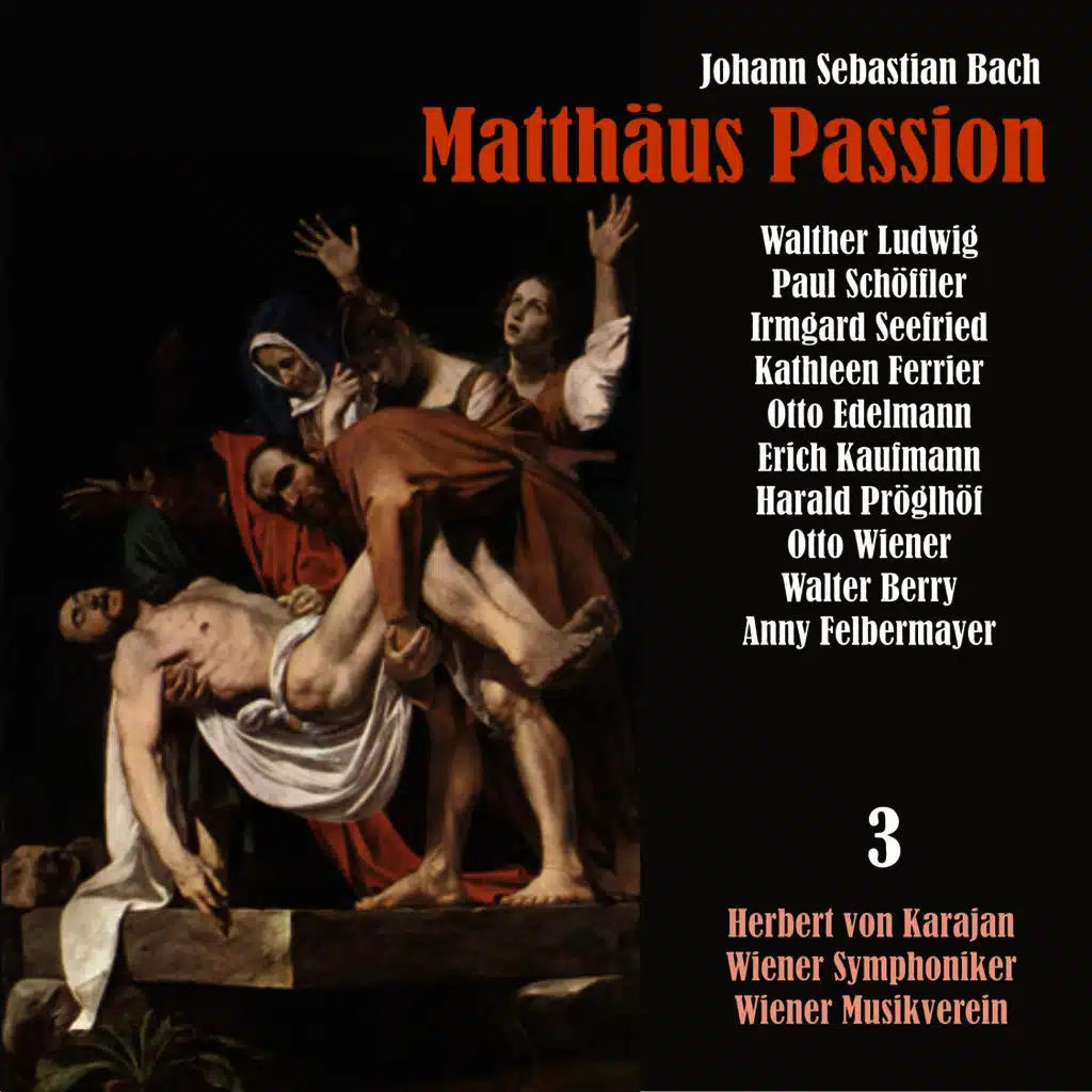 Bach: Matthäus Passion, BWV 244, Vol. 3