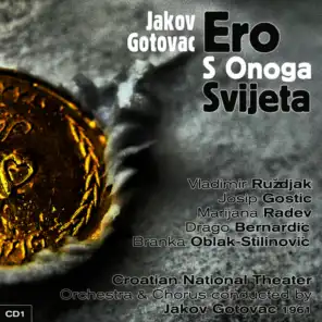 Jakov Gotovac: Ero S Onoga Svijeta (Ero the Joker) (1961), Volume 1