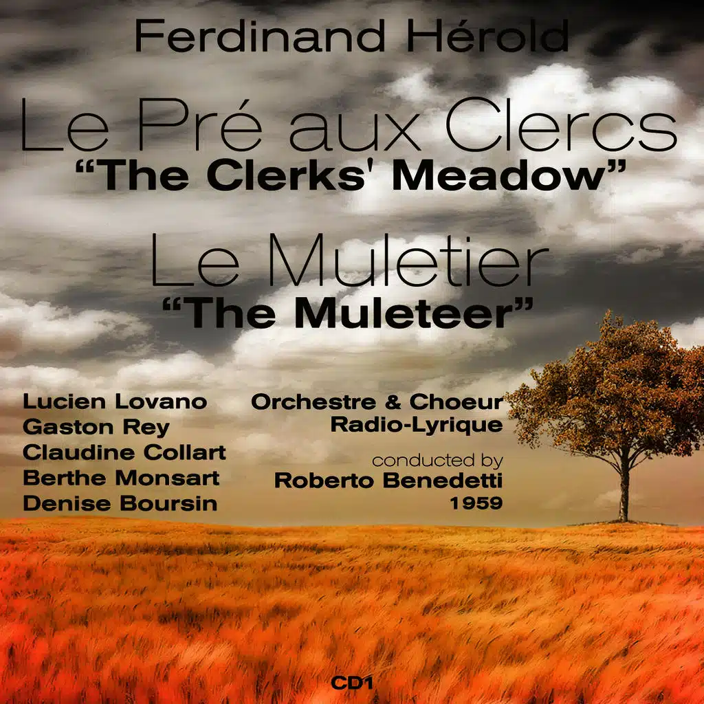 Ferdinand Hérold: Le Pré aux Clercs [The Clerks' Meadow]  (1959), Le Muletier [The Muleteer] (1959), Volume 1