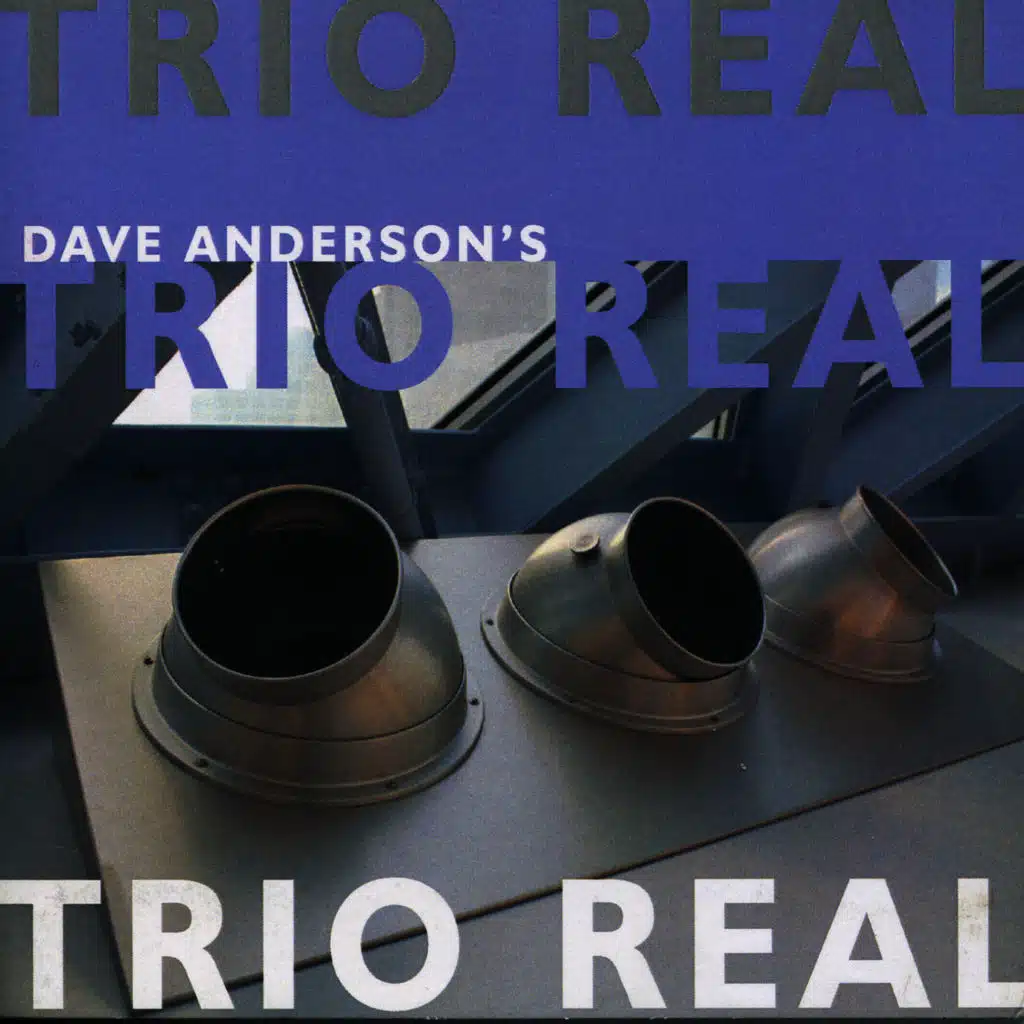 Dave Anderson's Trio Real