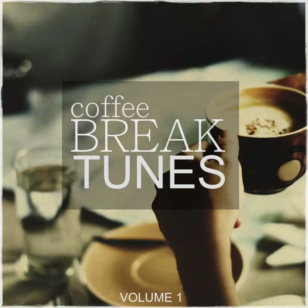 Coffee Break Tunes, Vol. 1 (Smooth Electronic Music For A Relaxed Cup Of Coffee)
