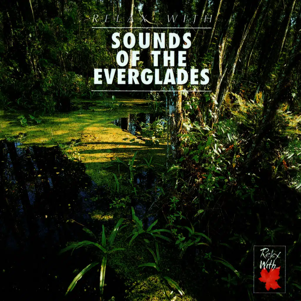 RELAX WITH... SOUND OF THE EVERGLADES