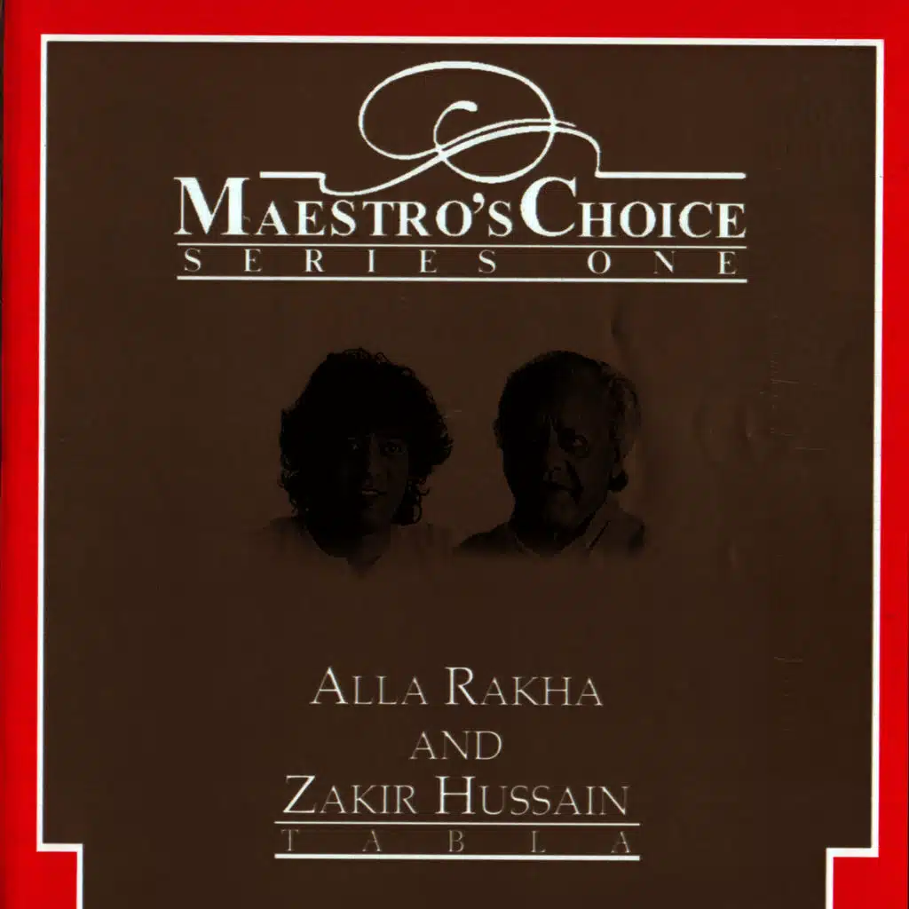 Maestro's Choice Series One - Alla Rakha & Zakir Hussain
